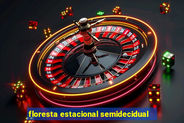 floresta estacional semidecidual